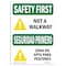 Signmission OSHA SAFETY FIRST, 18" Height, Decal, 24" x 18", Landscape, Not A Walkway Bilingual OS-SF-D-1824-L-10833 - alternate 1